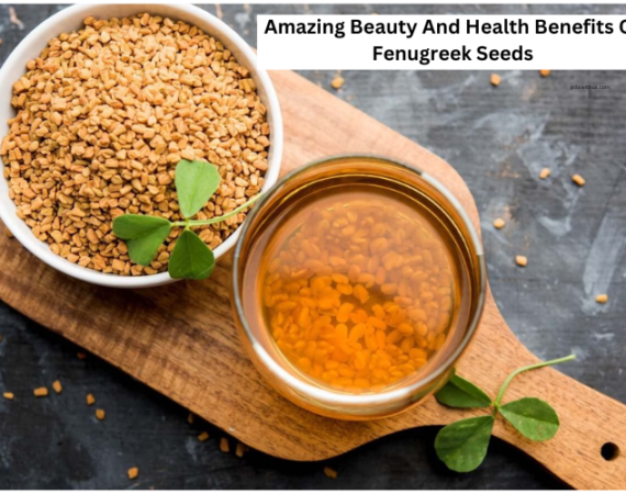 Amazing Beauty And Health Benefits Of Fenugreek Seeds