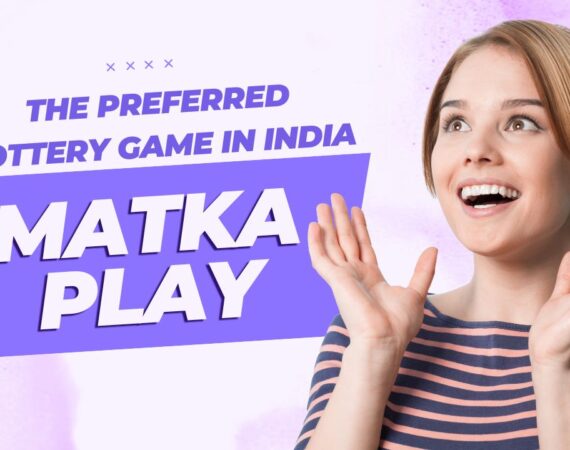 Matka Play The Preferred Lottery Game in India