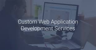 Custom Web Application Development Solutions