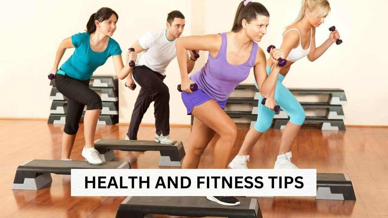 What are the best health and fitness tips?