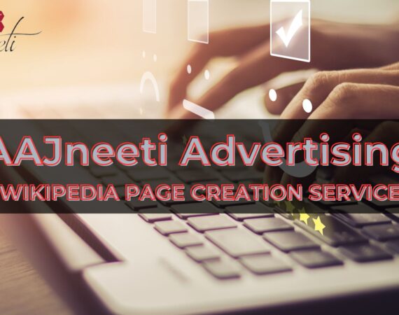 wikipedia page creation service with aajneeti adverising