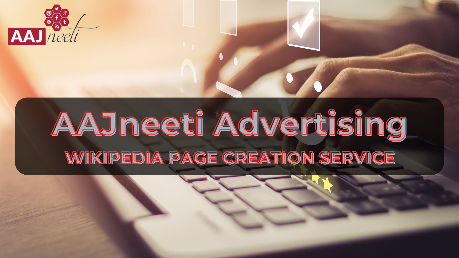 wikipedia page creation service with aajneeti adverising